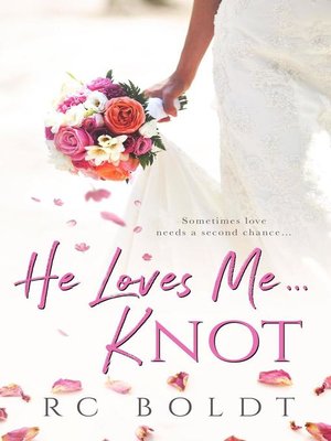 cover image of He Loves Me...KNOT